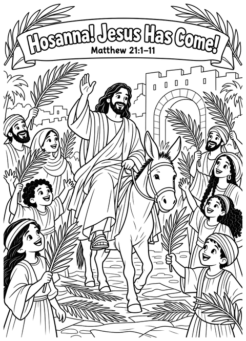 Hosanna! Jesus Has Come!